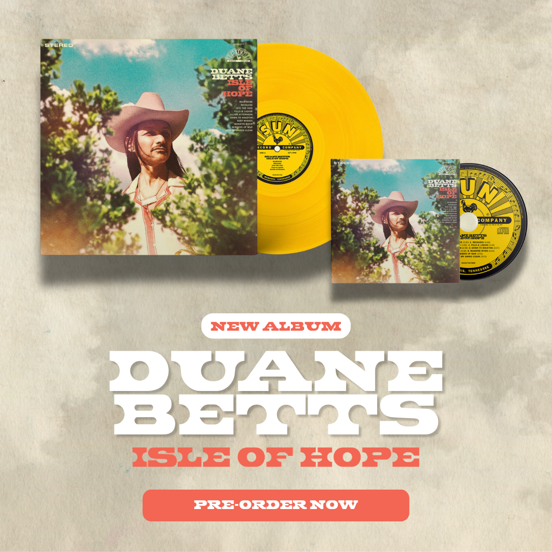 New Album. Duane Betts Isle Of Hope. Pre-order now. 