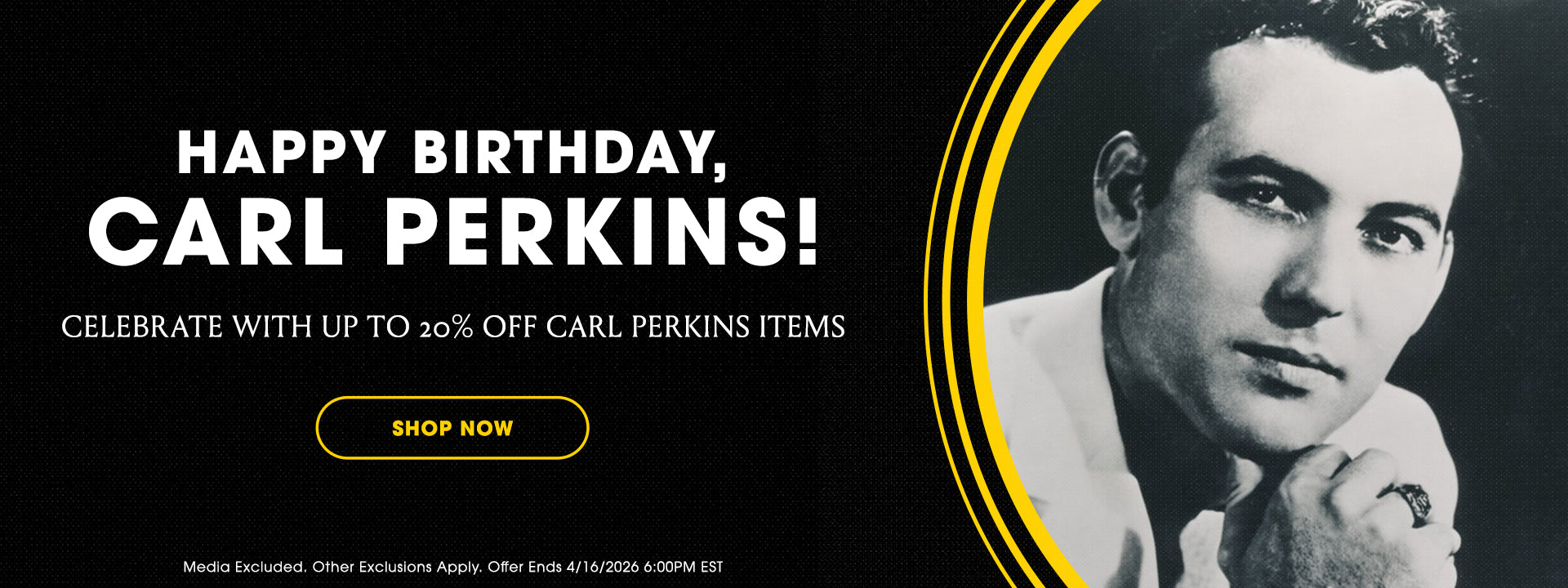 Happy Birthday Carl Perkins! Celebrate with up to 20% off Carl Perkins Items. Shop Now. Media Excluded. Other exclusions apply. Offer ends 4/16/2026 6PM EST
