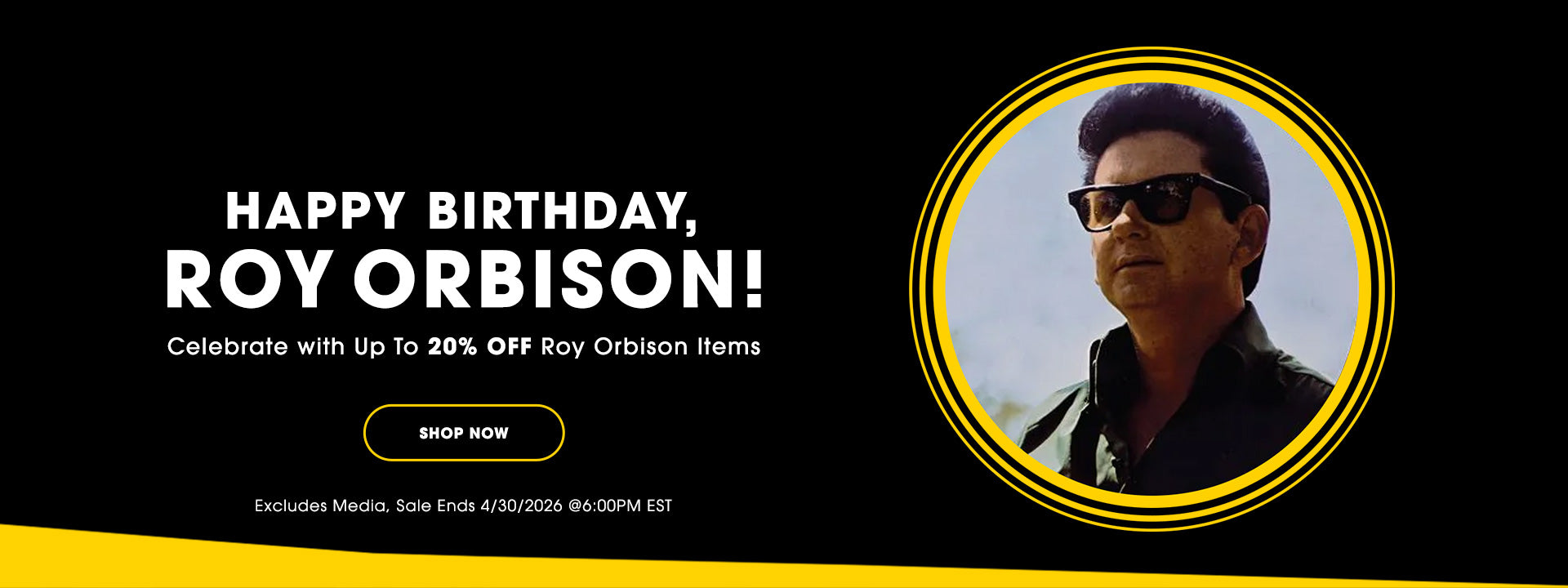 Happy Birthday Roy Orbison! Celebrate with up to 20% off Roy Orbison Items. Shop Now. Sale Ends 4/30/2026 @ 6:00PM EST