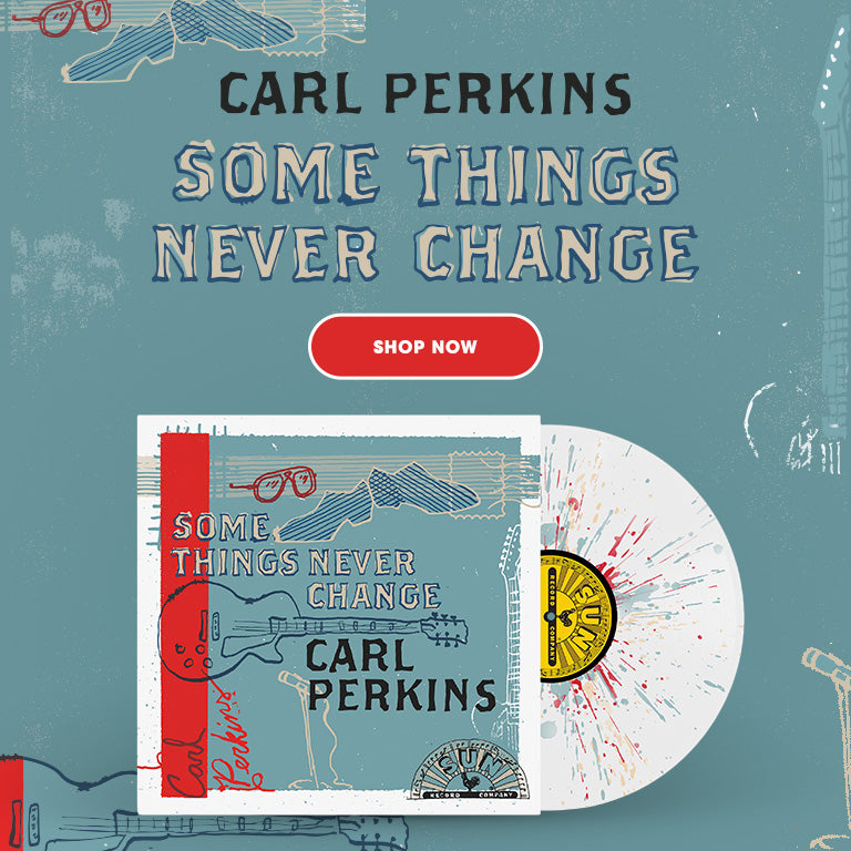 Carl Perkins' Some Things Never Change on LP and CD Today!