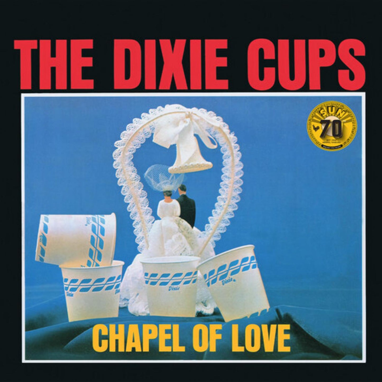 The Dixie Cups - Chapel of Love (Sun Records 70th Anniversary / Remastered 2022) CD